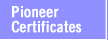 Pioneer Certificates